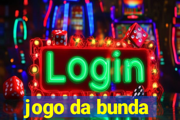 jogo da bunda